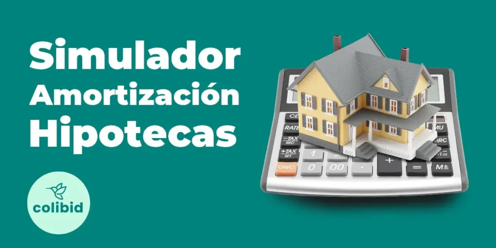 Calculadora Simulador Amortizacion Hipoteca